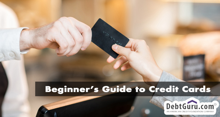 beginner's guide to credit cards