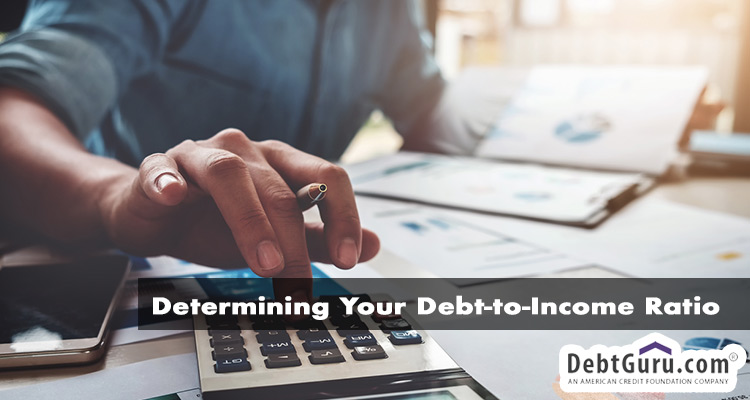 Determining Your Debt-to-Income Ratio