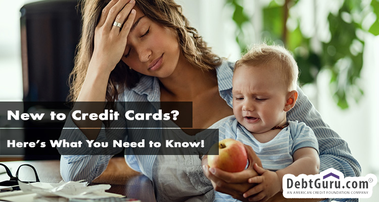 new to credit cards? Here's what you need to know